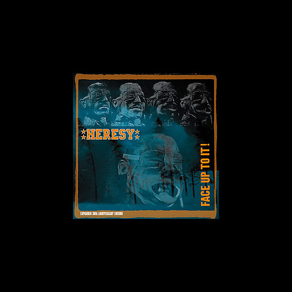 HERESY - Face Up to it! [Expanded 30th Anniversary Edition]