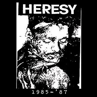 HERESY - 1985 - '87