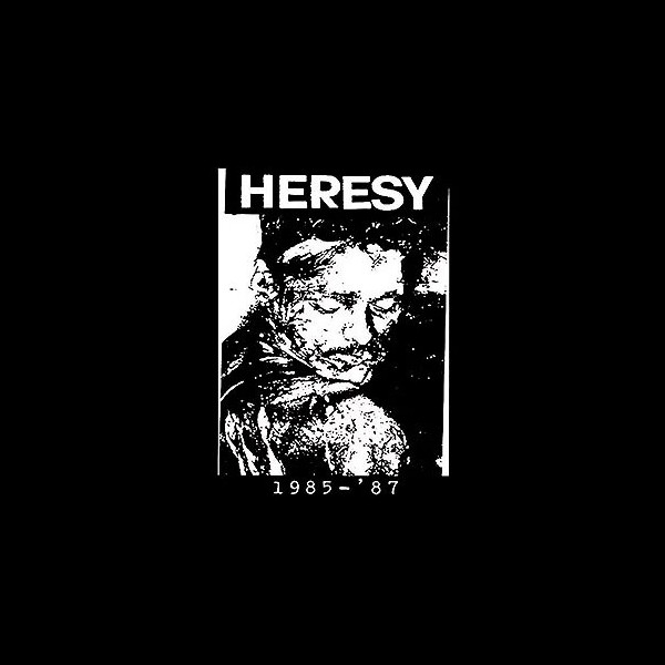 HERESY - 1985 - '87