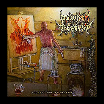 DOWN FROM THE WOUND - Violence and the Macabre