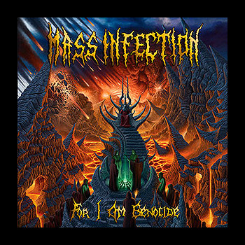 MASS INFECTION - For I Am Genocide