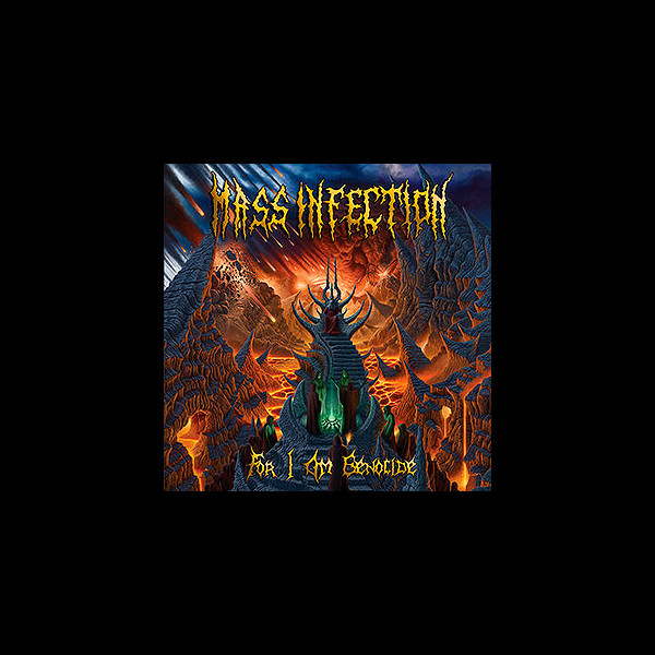 MASS INFECTION - For I Am Genocide