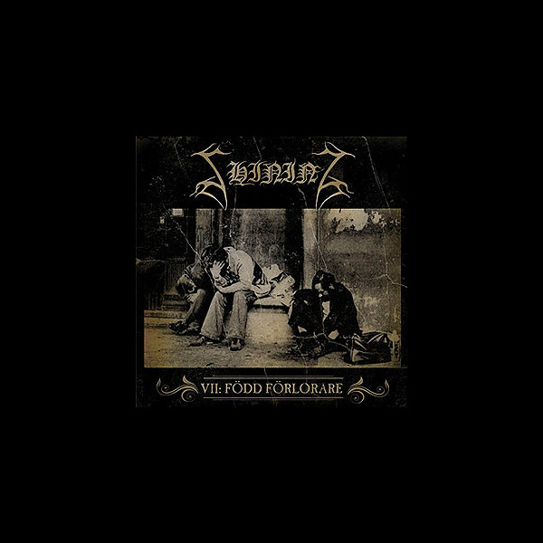 SHINING - VII: Född Förlorare