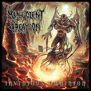 MALEVOLENT CREATION - Invidious Dominion