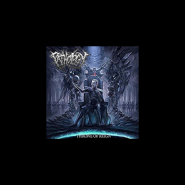 PATHOLOGY - Throne of Reign