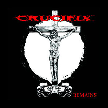 CRUCIFIX - Remains