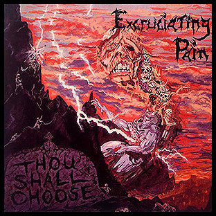 EXCRUCIATING PAIN - Thou Shall Choose