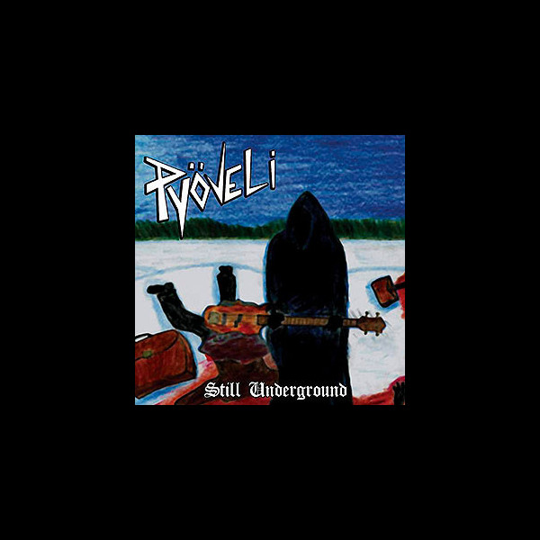PYÖVELI - Still Underground