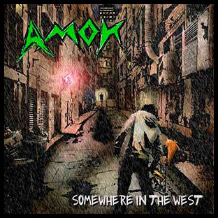 AMOK (uk) - Somewhere in the West