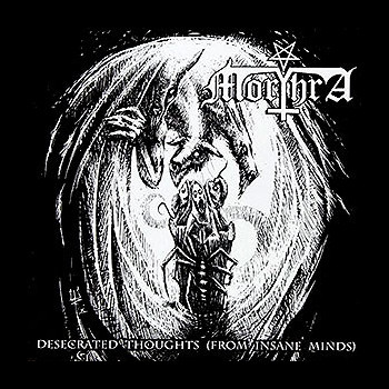 MORTHRA - Desecrated Thoughts (From Insane Minds)