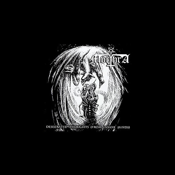 MORTHRA - Desecrated Thoughts (From Insane Minds)