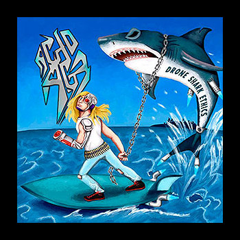 ACID AGE - Drone Shark Ethics