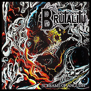 BRUTALITY - Screams of Anguish