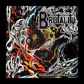 BRUTALITY - Screams of Anguish