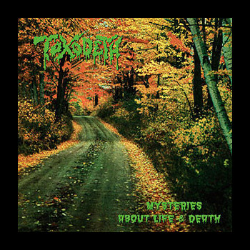 TOXODETH - Mysteries About Life and Death