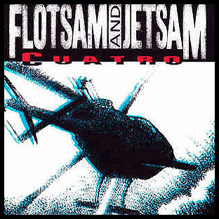 FLOTSAM AND JETSAM - Cuatro
