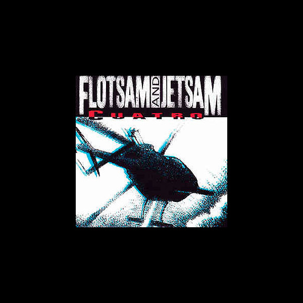 FLOTSAM AND JETSAM - Cuatro
