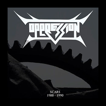 OPPRESSION - Scars 1988-1990