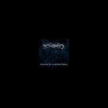ICHORID - Process of a Rotting World