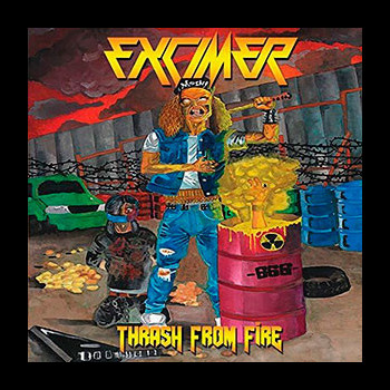 EXCIMER - Thrash From Fire