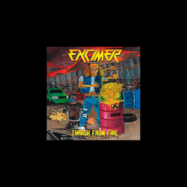 EXCIMER - Thrash From Fire