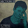 SECTION 13 - Burning Bridges