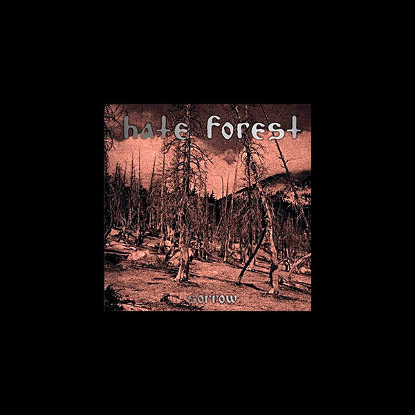HATE FOREST - Sorrow