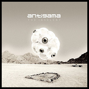 ANTIGAMA - The Insolent