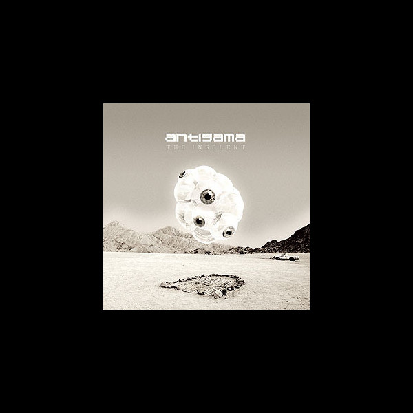 ANTIGAMA - The Insolent