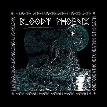 BLOODY PHOENIX - Ode to Death