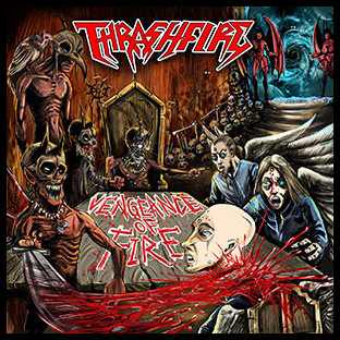 THRASHFIRE - Vengeance of Fire