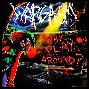 WARGASM - Why Play Around?