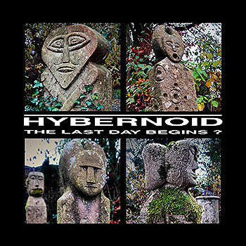 HYBERNOID - The Last Day Begins? [+EP's & Demos]