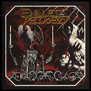 ENDLESS RECOVERY - Revel in Demise