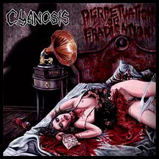CYANOSIS - Perpetuation of Eradication