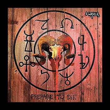 S.A. SLAYER - Prepare to Die