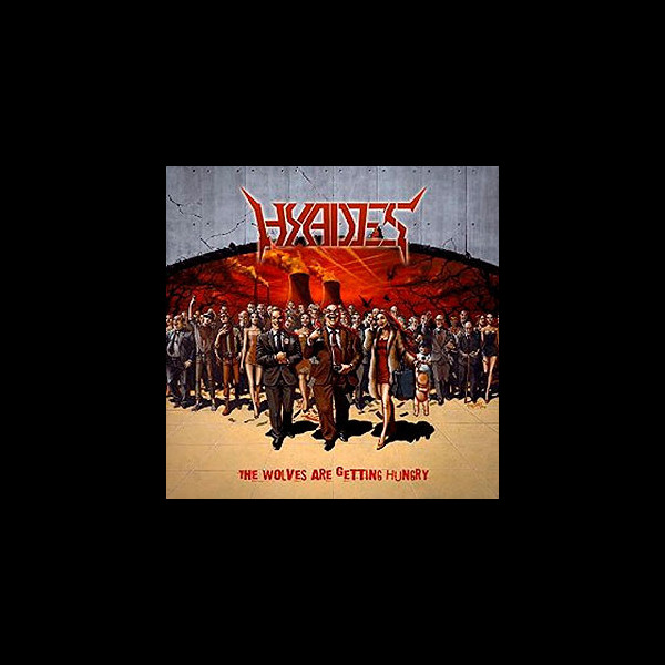 HYADES - The Wolves Are Getting Hungry