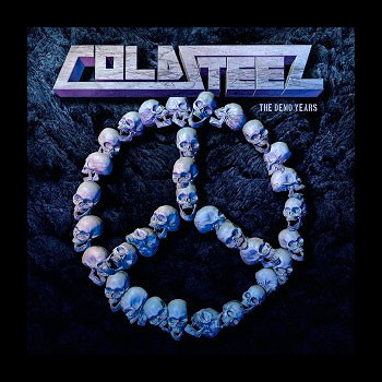 COLDSTEEL - The Demo Years