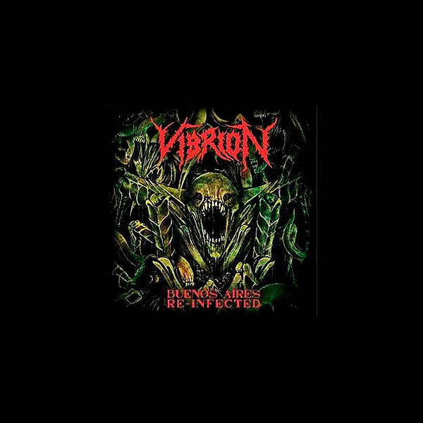VIBRION - Buenos Aires Re-infected