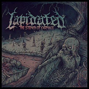 LAPIDATED - The Stench of Carnage