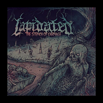 LAPIDATED - The Stench of Carnage