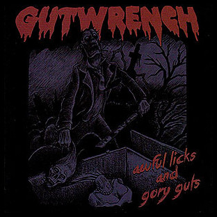 GUTWRENCH - Awful Licks and Gory Guts