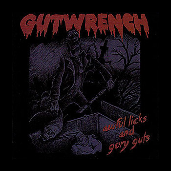 GUTWRENCH - Awful Licks and Gory Guts