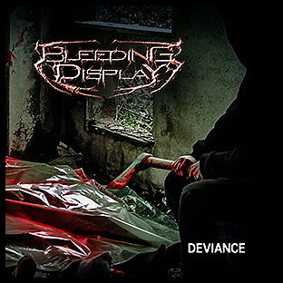 BLEEDING DISPLAY - Deviance