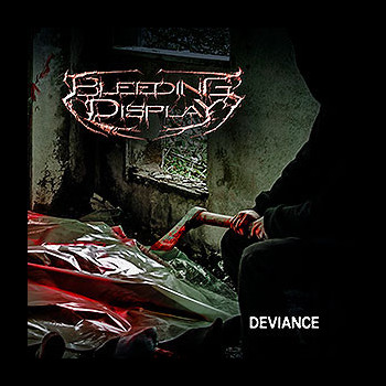 BLEEDING DISPLAY - Deviance