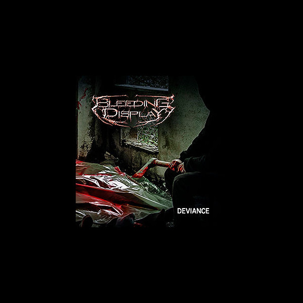 BLEEDING DISPLAY - Deviance