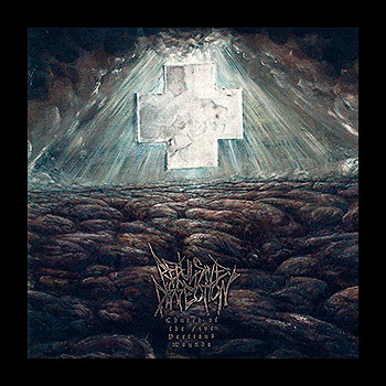 REPULSIVE DISSECTION - Church of the Five Precious Wounds