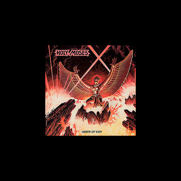 HOLY MOSES - Queen of Siam
