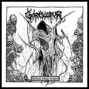GORGOSAUR - Lurking Among Corpses