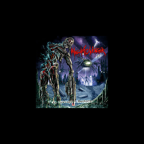 MEGASCAVENGER - As Dystopia Beckons